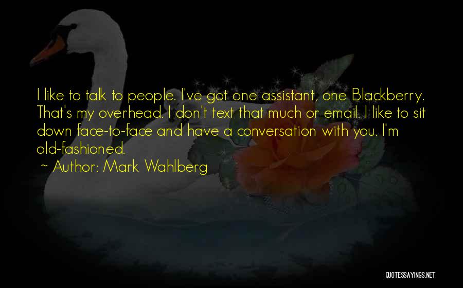 Blackberry Quotes By Mark Wahlberg
