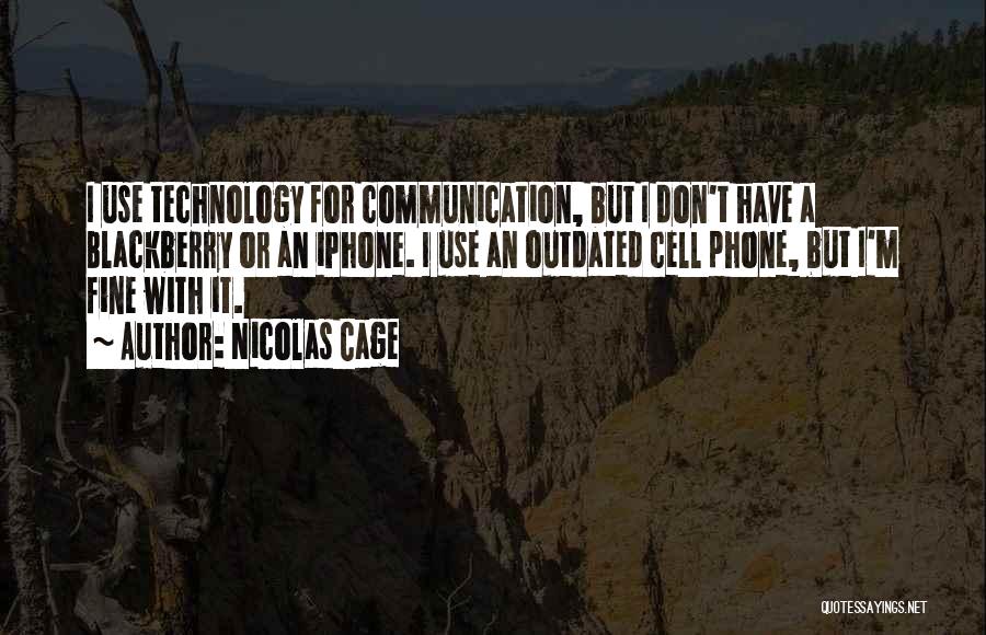 Blackberry Quotes By Nicolas Cage