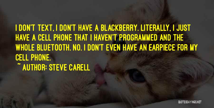 Blackberry Quotes By Steve Carell