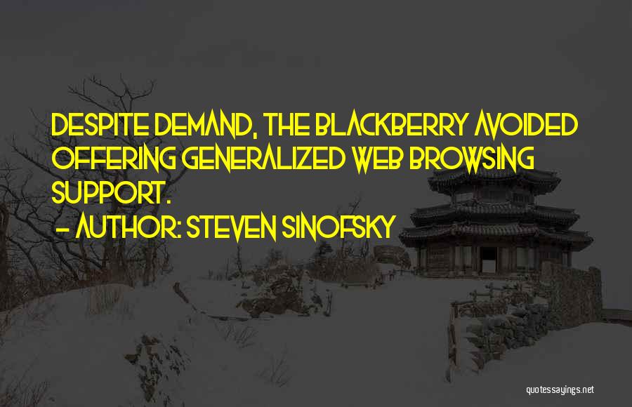 Blackberry Quotes By Steven Sinofsky
