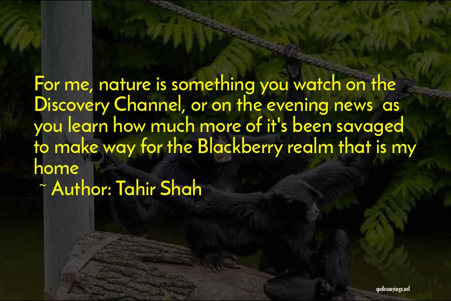 Blackberry Quotes By Tahir Shah