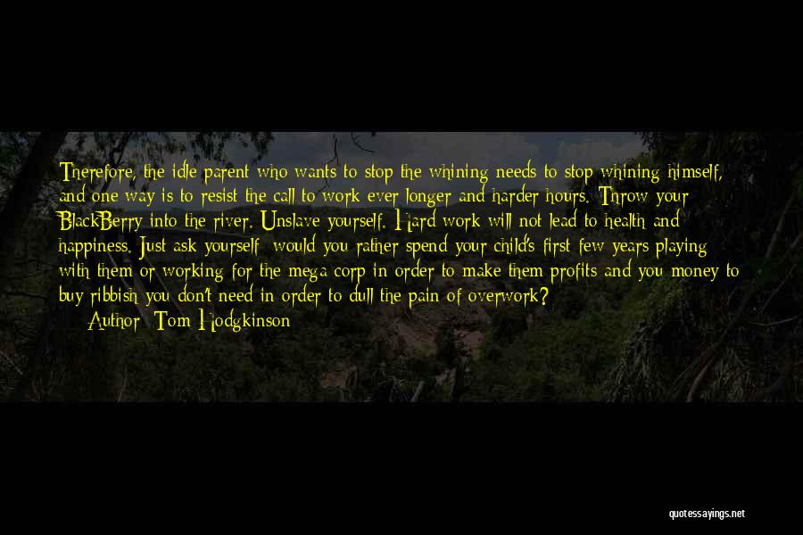 Blackberry Quotes By Tom Hodgkinson