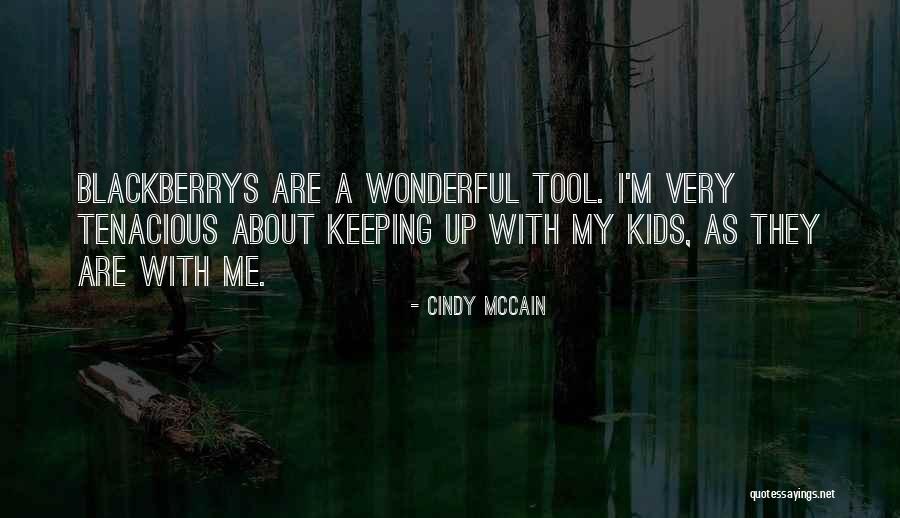 Blackberrys Quotes By Cindy McCain
