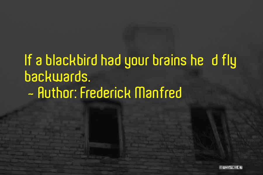 Blackbird Quotes By Frederick Manfred