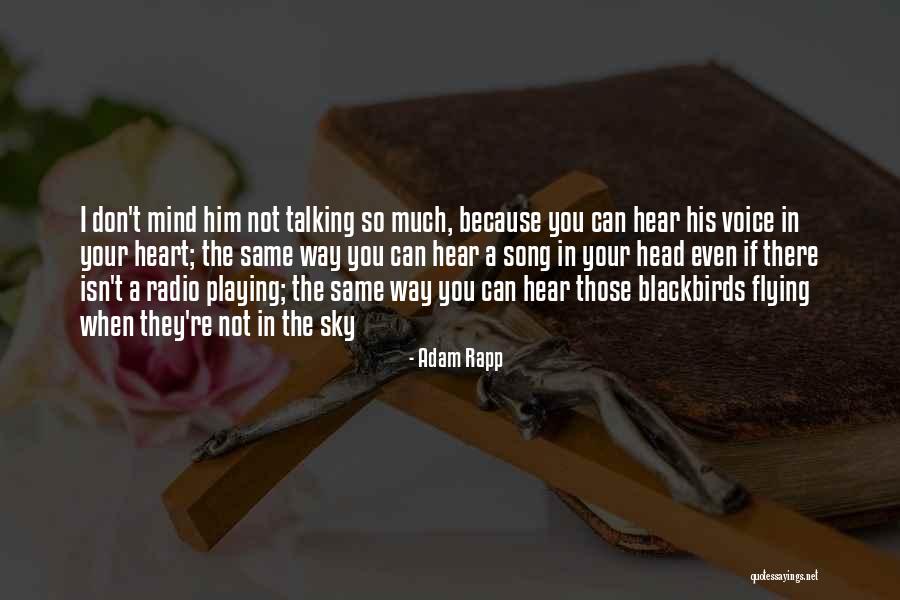 Blackbirds Quotes By Adam Rapp Blackbirds Quotes By Adam Rapp