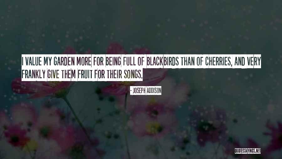 Blackbirds Quotes By Joseph Addison Blackbirds Quotes By Joseph Addison