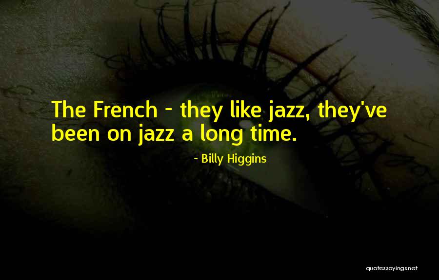 Blackbourn Media Quotes By Billy Higgins Blackbourn Media Quotes By Billy Higgins