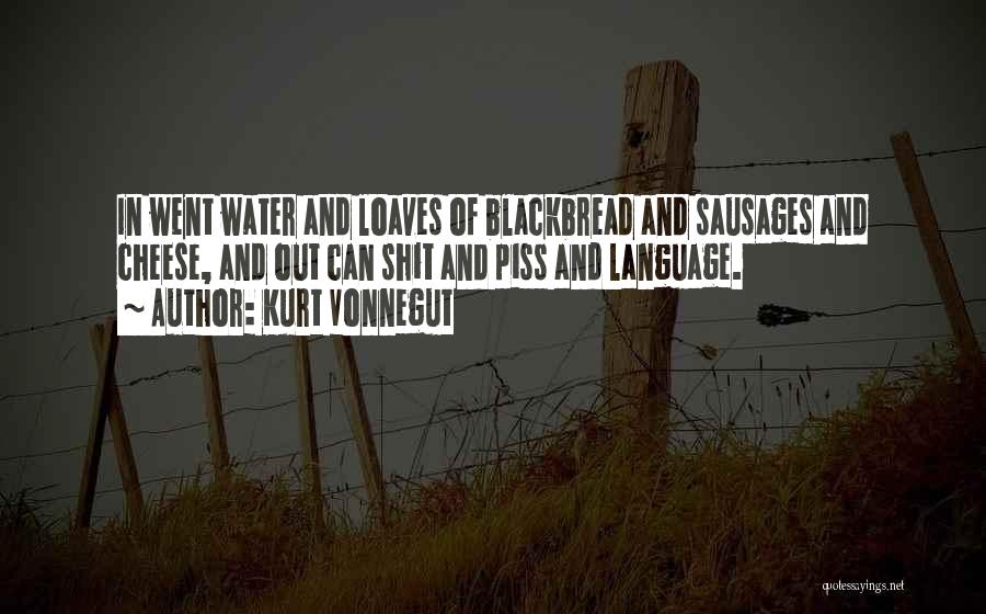 Blackbread Quotes By Kurt Vonnegut