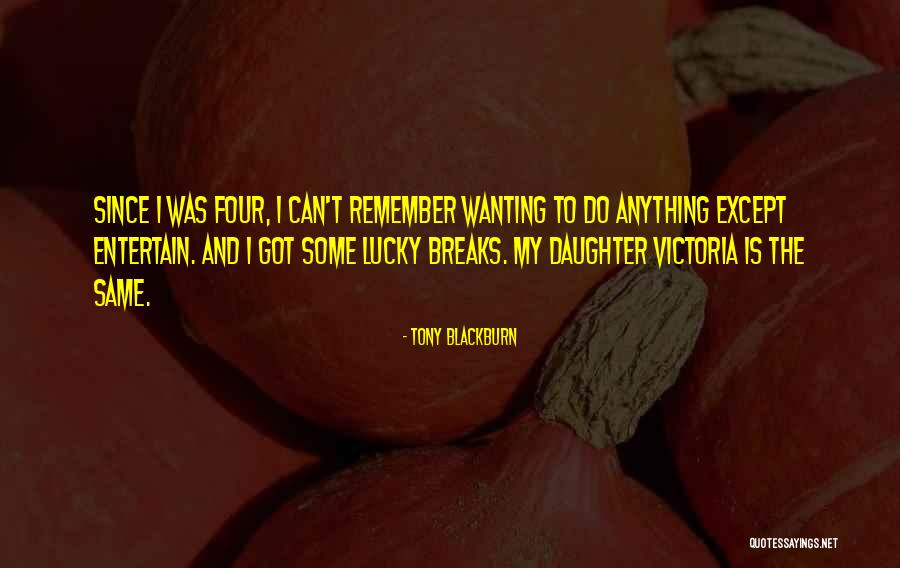 Blackburn Quotes By Tony Blackburn Blackburn Quotes By Tony Blackburn