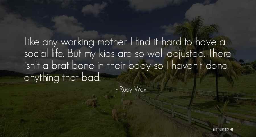 Blackcurrant Ice Quotes By Ruby Wax Blackcurrant Ice Quotes By Ruby Wax