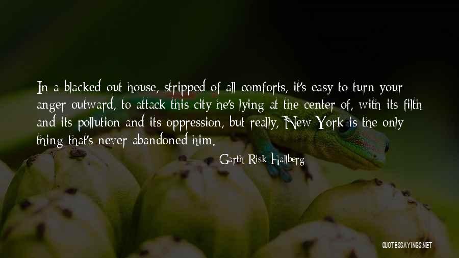 Blacked Quotes By Garth Risk Hallberg Blacked Quotes By Garth Risk Hallberg
