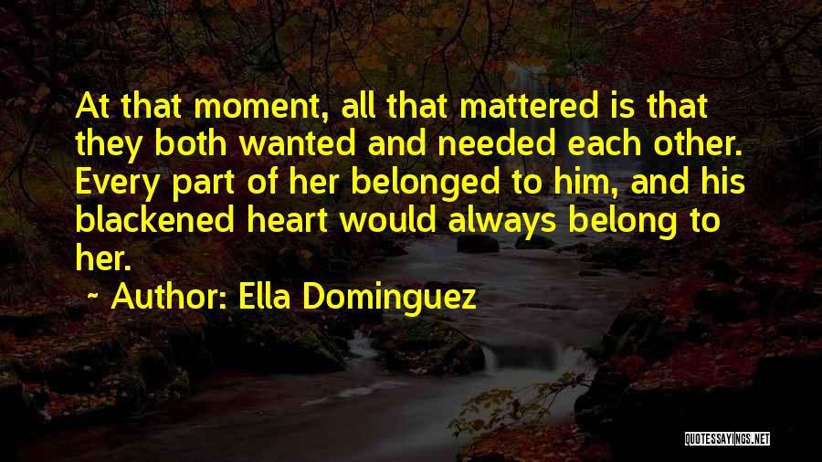 Blackened Heart Quotes By Ella Dominguez