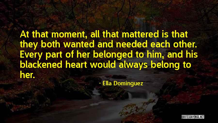 Blackened Heart Quotes By Ella Dominguez