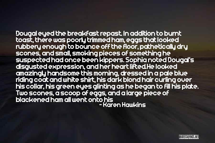 Blackened Heart Quotes By Karen Hawkins