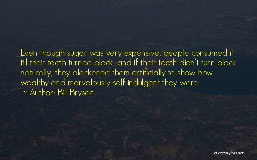 Blackened Quotes By Bill Bryson