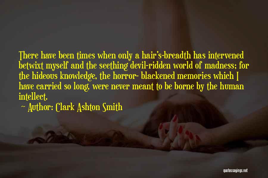 Blackened Quotes By Clark Ashton Smith