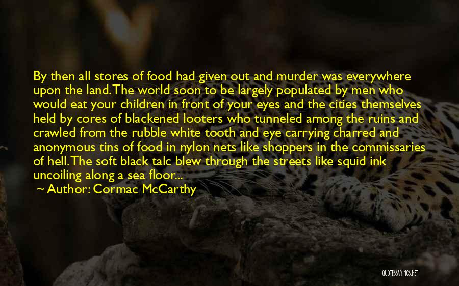 Blackened Quotes By Cormac McCarthy