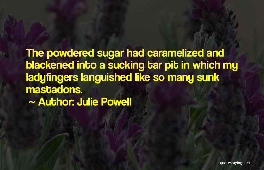 Blackened Quotes By Julie Powell