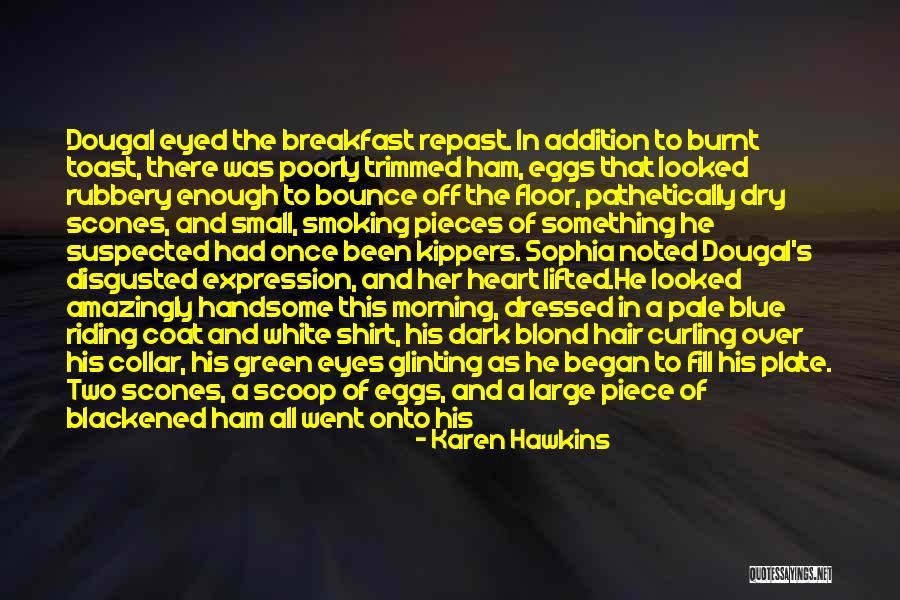 Blackened Quotes By Karen Hawkins