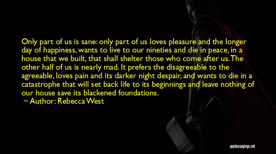 Blackened Quotes By Rebecca West