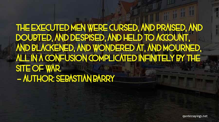 Blackened Quotes By Sebastian Barry