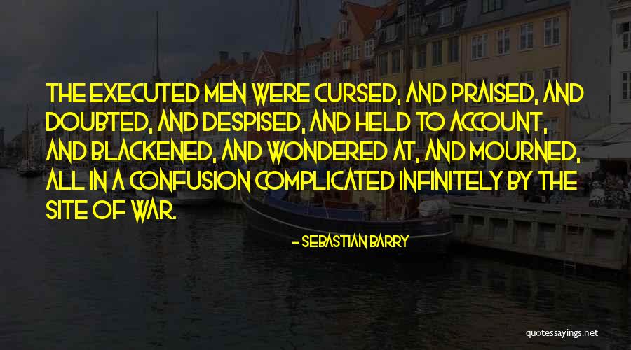 Blackened Quotes By Sebastian Barry