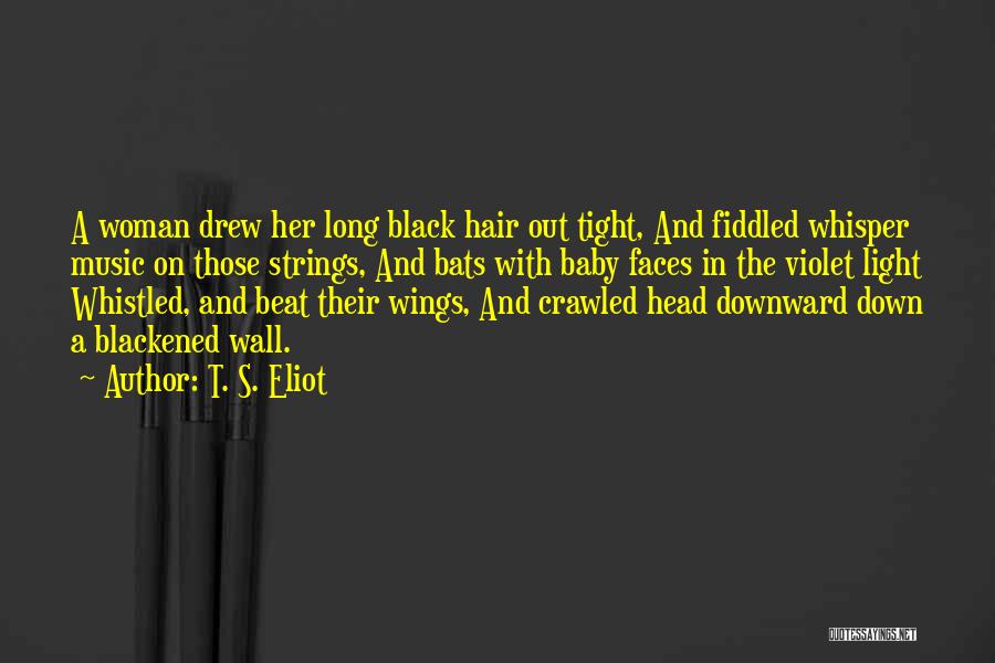 Blackened Quotes By T. S. Eliot