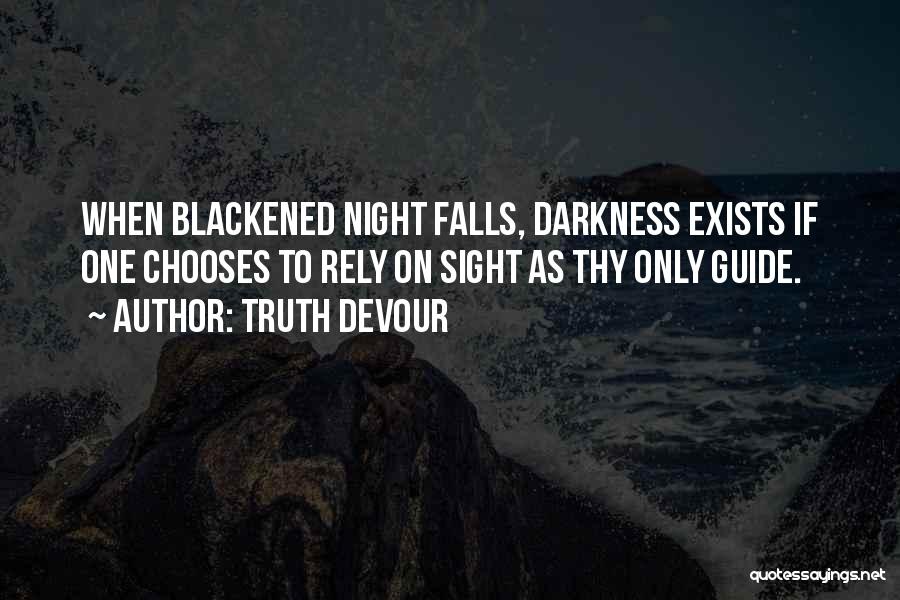 Blackened Quotes By Truth Devour