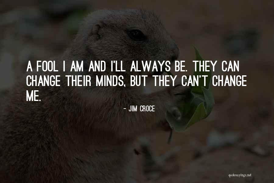 Blackened Wife Quotes By Jim Croce Blackened Wife Quotes By Jim Croce