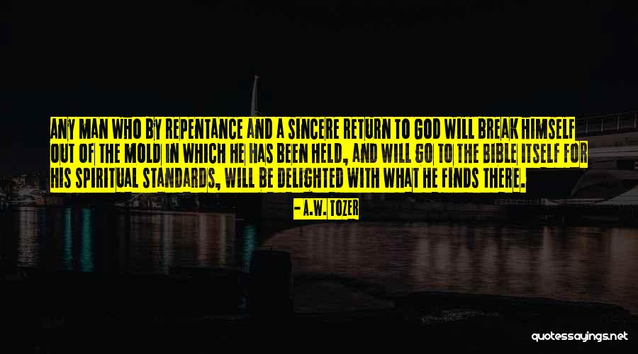 Blacker Orthodontics Quotes By A.W. Tozer Blacker Orthodontics Quotes By A.W. Tozer