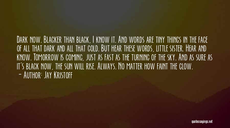 Blacker Than Black Quotes By Jay Kristoff