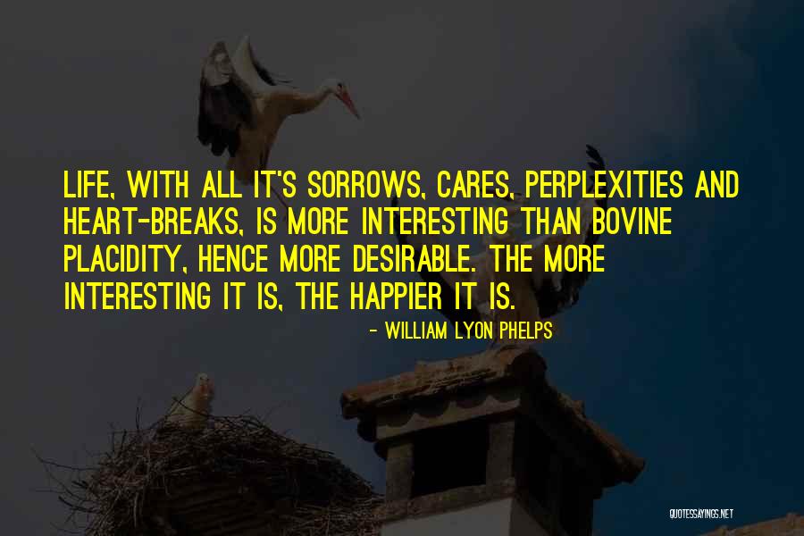 Blackheads In Ears Quotes By William Lyon Phelps Blackheads In Ears Quotes By William Lyon Phelps