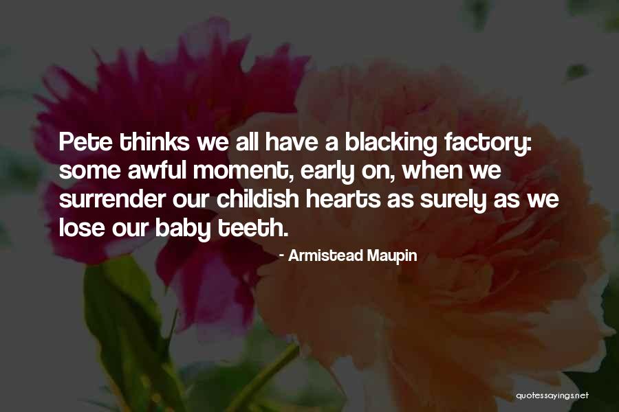 Blacking Quotes By Armistead Maupin Blacking Quotes By Armistead Maupin