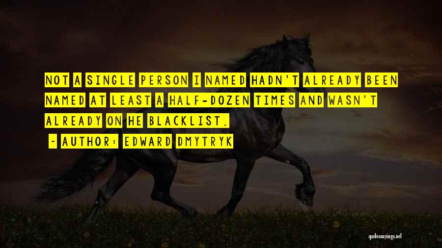 Blacklist Quotes By Edward Dmytryk