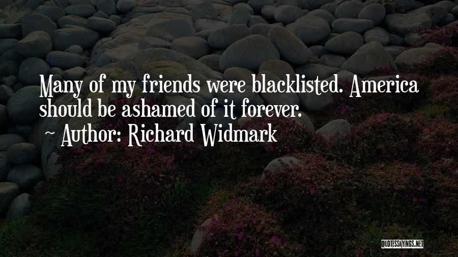 Blacklisted Quotes By Richard Widmark