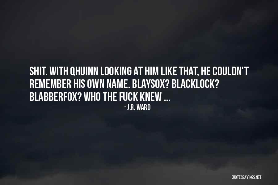 Blacklock Quotes By J.R. Ward Blacklock Quotes By J.R. Ward