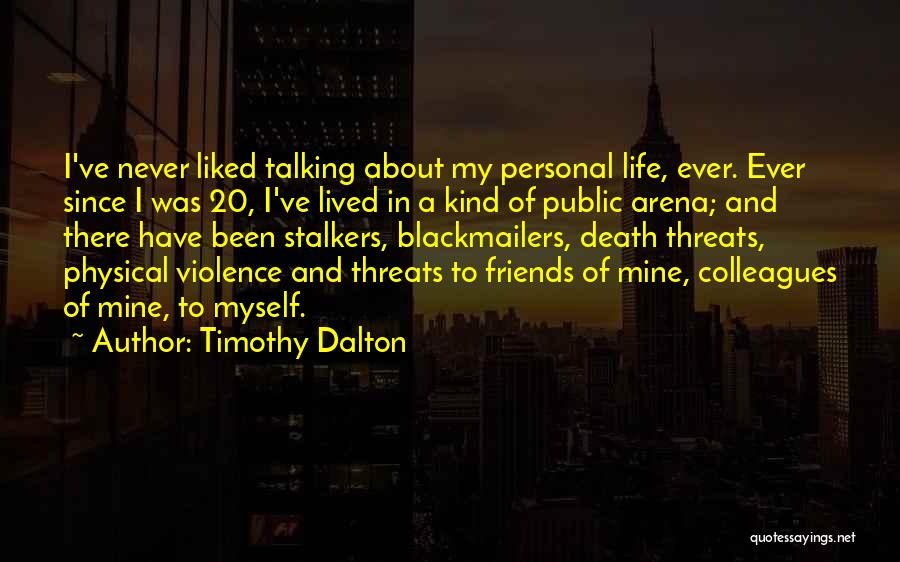 Blackmailers Quotes By Timothy Dalton