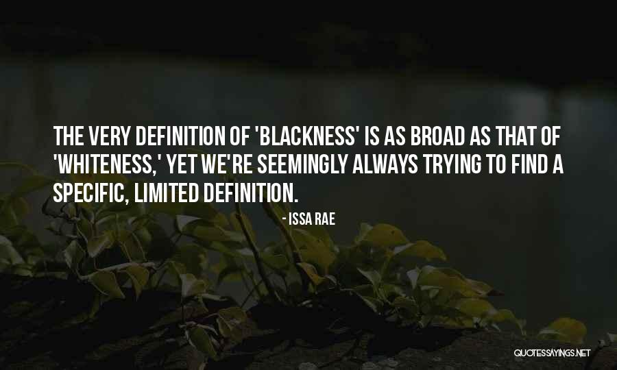 Blackness Quotes By Issa Rae