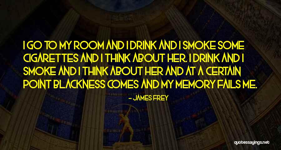 Blackness Quotes By James Frey