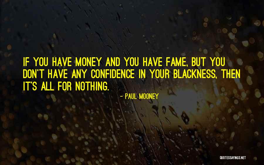 Blackness Quotes By Paul Mooney