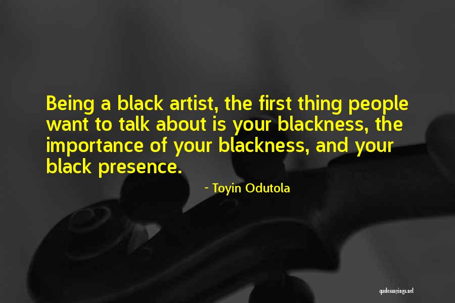 Blackness Quotes By Toyin Odutola