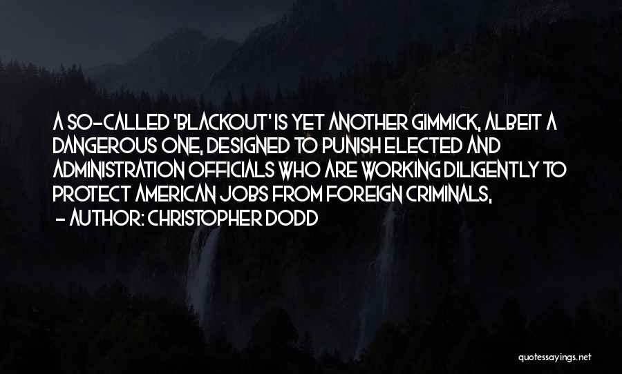 Blackout Quotes By Christopher Dodd