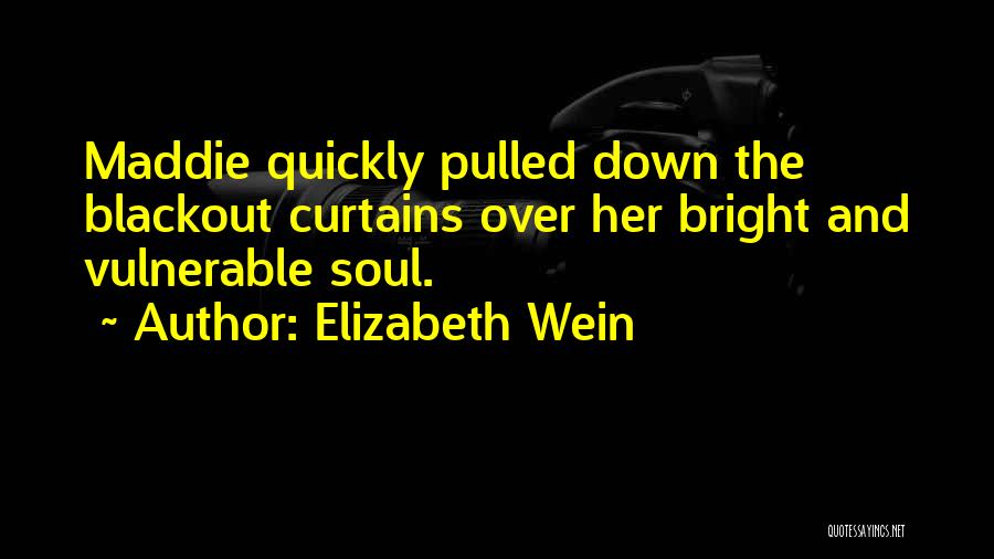 Blackout Quotes By Elizabeth Wein