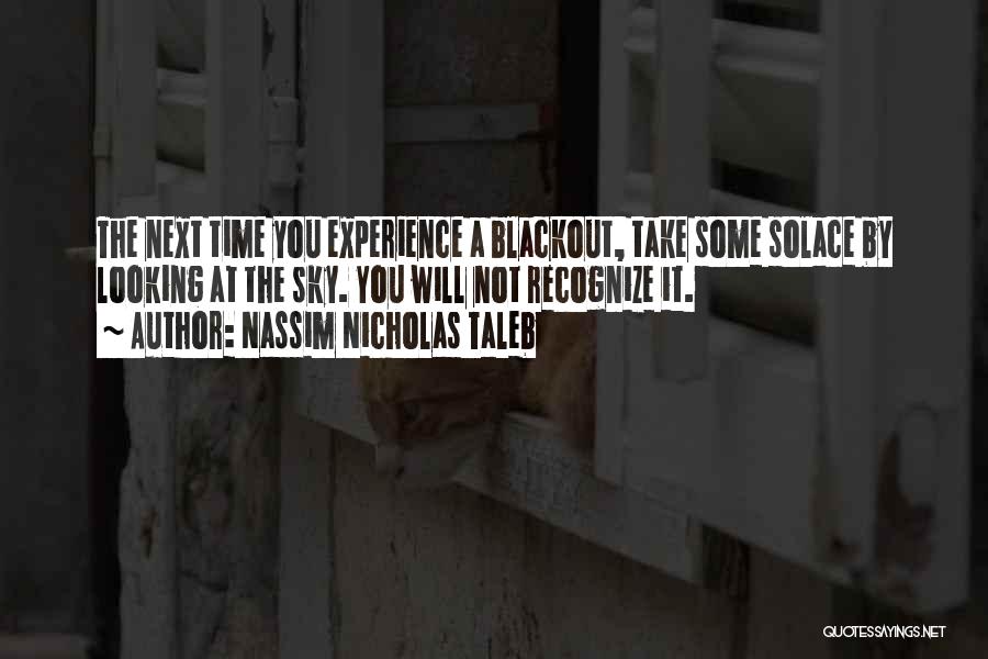 Blackout Quotes By Nassim Nicholas Taleb