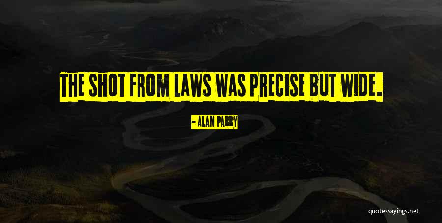 Blackshaw Farm Quotes By Alan Parry