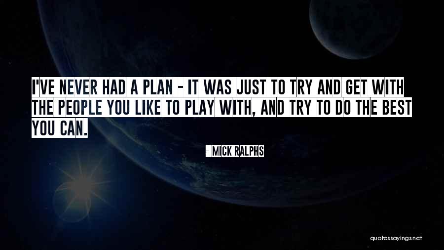 Blacktopping Urban Quotes By Mick Ralphs Blacktopping Urban Quotes By Mick Ralphs