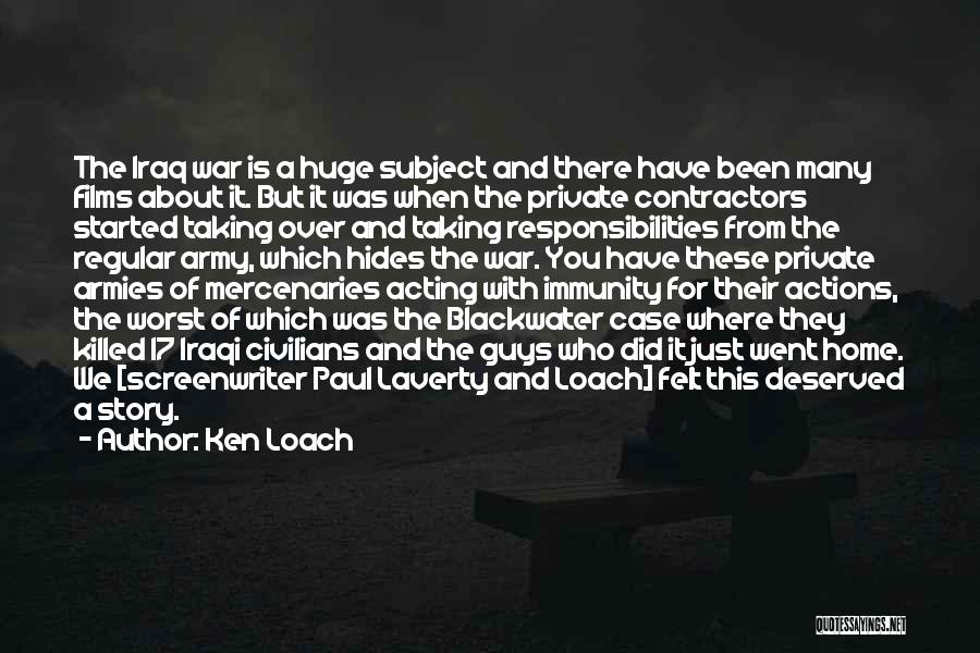Blackwater Quotes By Ken Loach