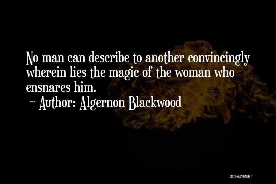 Blackwood Algernon Quotes By Algernon Blackwood