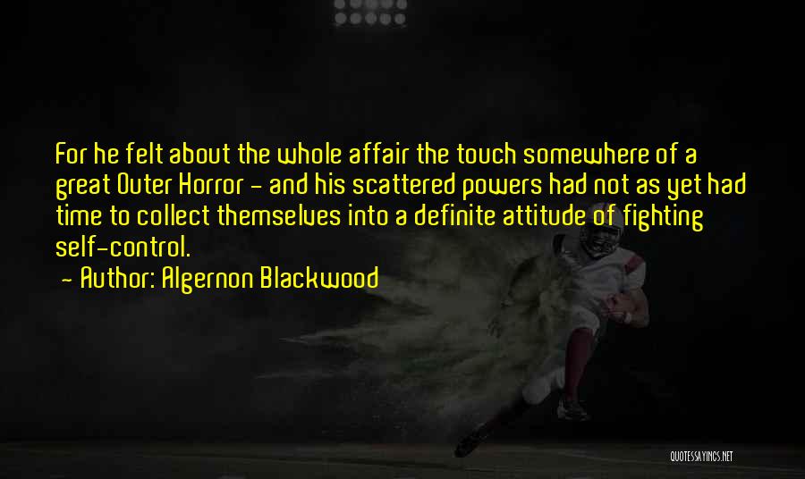 Blackwood Algernon Quotes By Algernon Blackwood