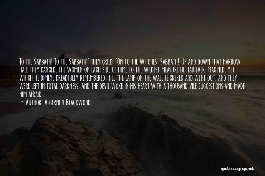 Blackwood Algernon Quotes By Algernon Blackwood